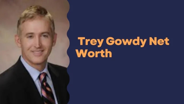 Trey Gowdy Net Worth